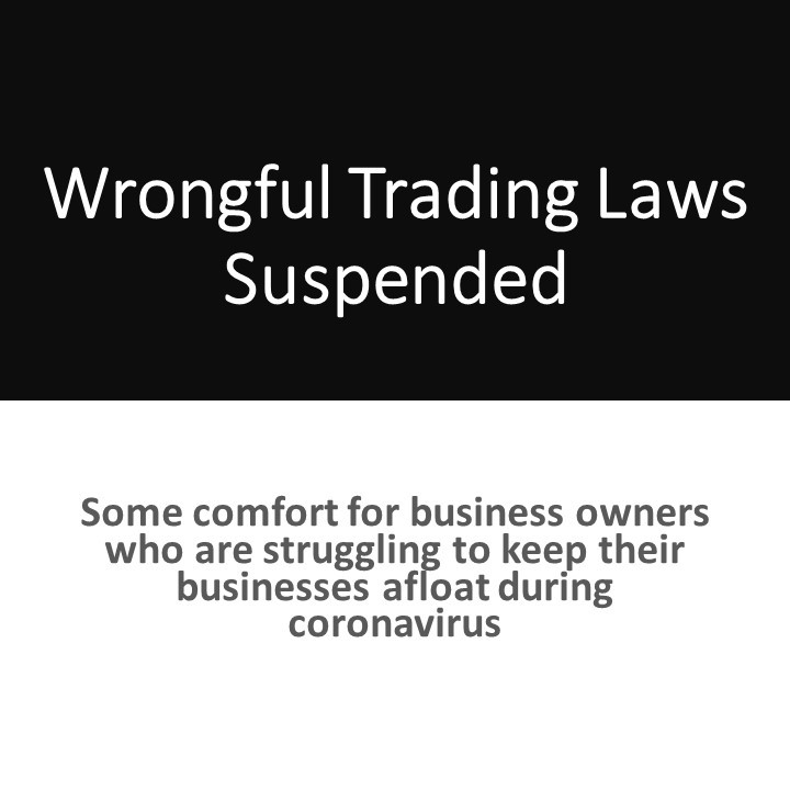 Wrongful Trading Laws Suspended